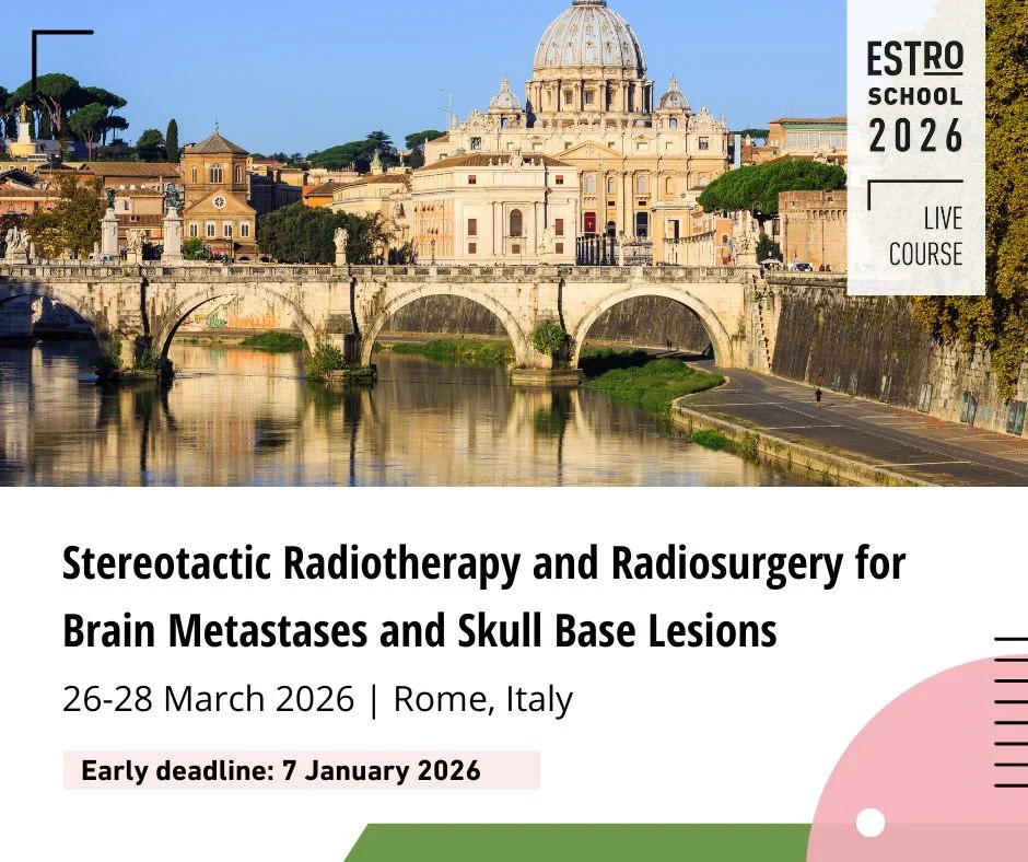 ESTRO Course on Stereotactic Radiotherapy and Radiosurgery for Brain Metastases and Skull Base Lesions