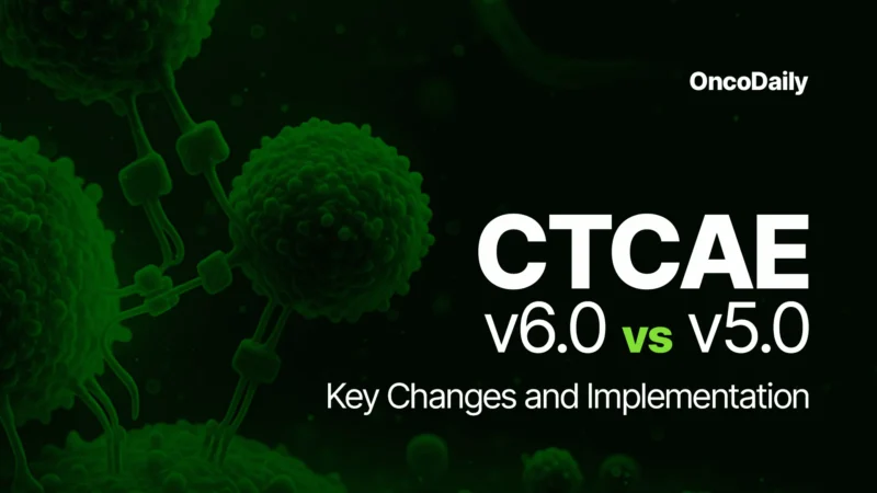 CTCAE v6.0 vs. v5.0: Key Changes and Implementation