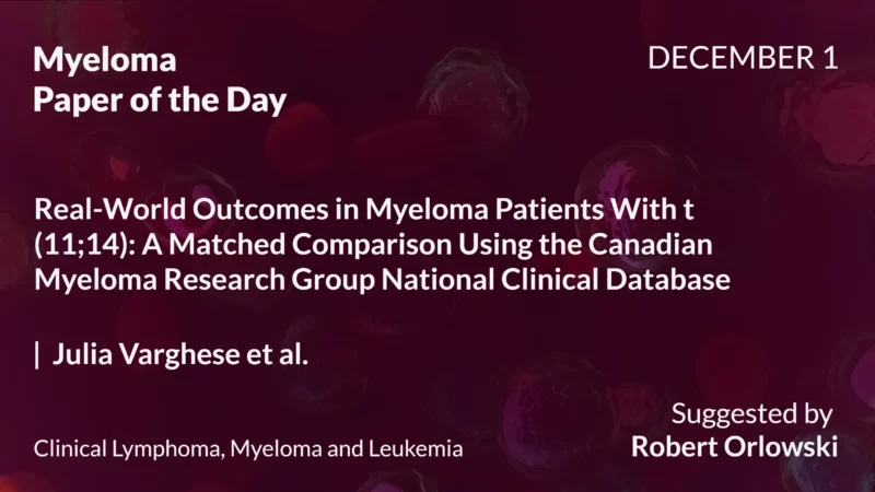 Myeloma Paper of the Day, December 1st, Suggested by Robert Orlowski
