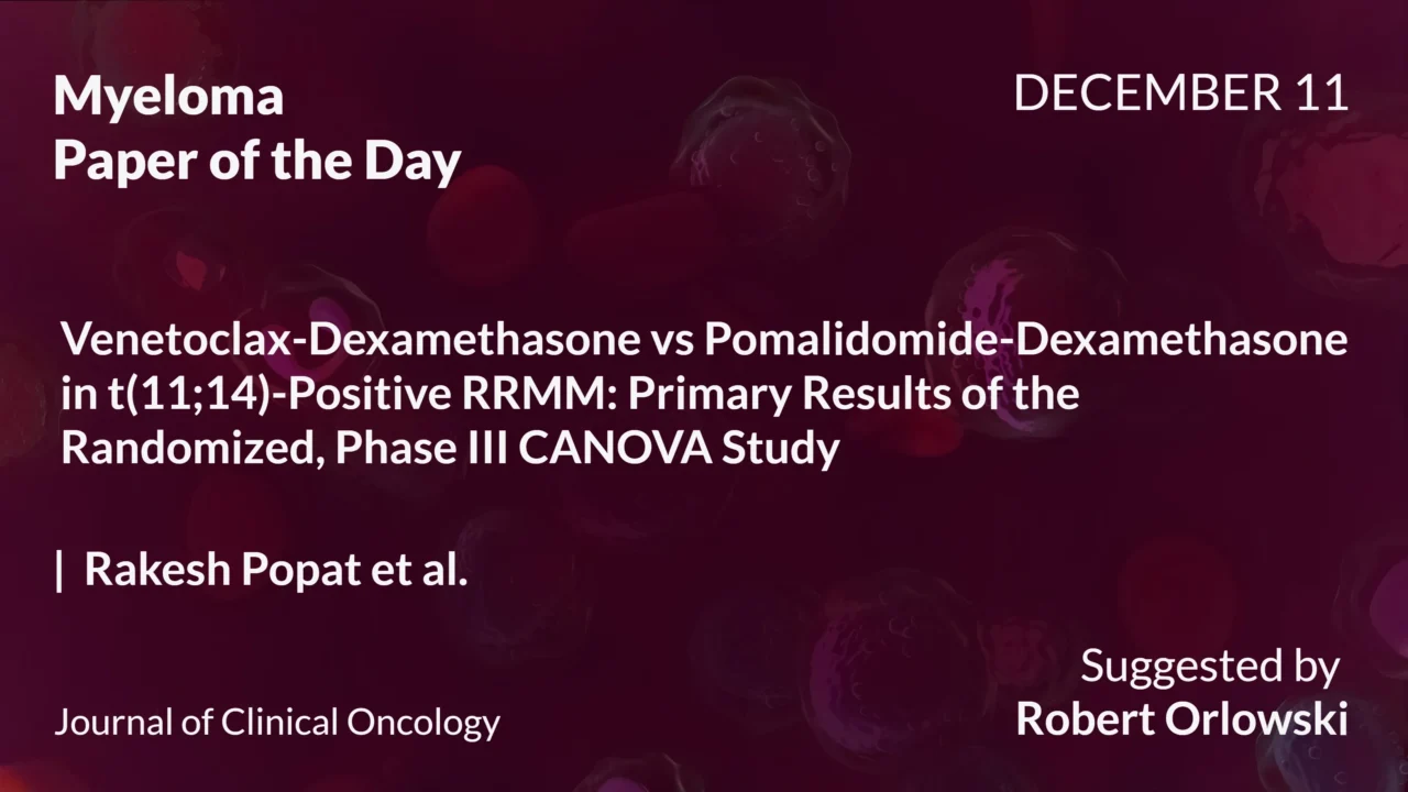 Myeloma Paper of the Day, December 11th, Suggested by Robert Orlowski