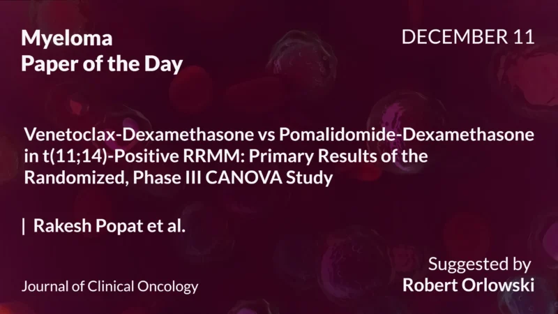 Myeloma Paper of the Day, December 11th, Suggested by Robert Orlowski