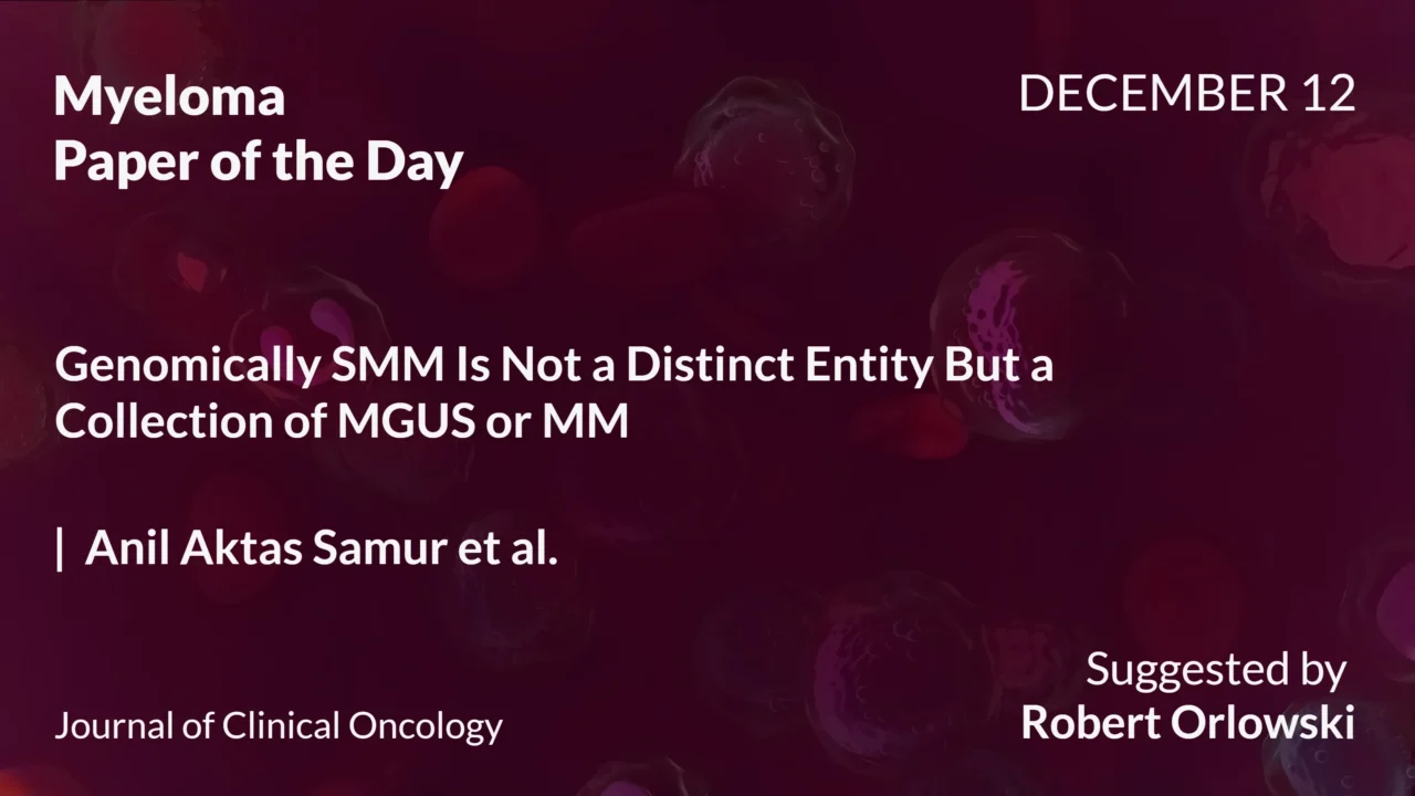 Myeloma Paper of the Day, December 12th, Suggested by Robert Orlowski