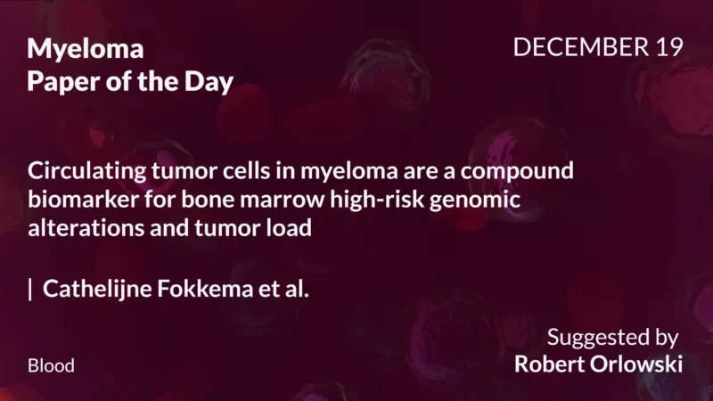 Myeloma Paper of the Day, December 19th, Suggested by Robert Orlowski