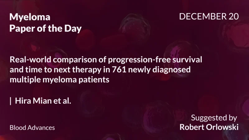 Myeloma Paper of the Day, December 20th, Suggested by Robert Orlowski