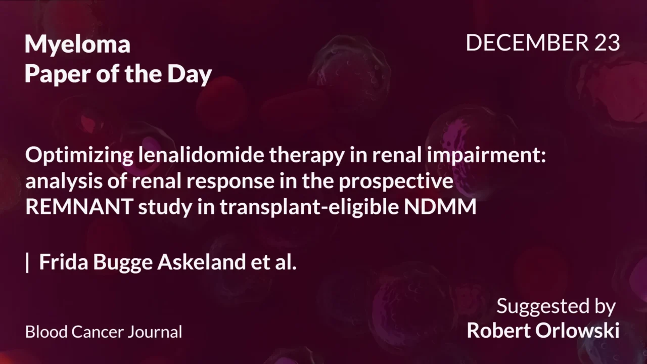 Myeloma Paper of the Day, December 23rd, Suggested by Robert Orlowski