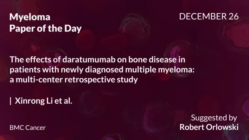 Myeloma Paper of the Day, December 26th, Suggested by Robert Orlowski