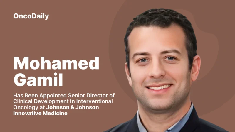 Mohamed Gamil Has Been Appointed Senior Director of Clinical Development in Interventional Oncology at Johnson and Johnson