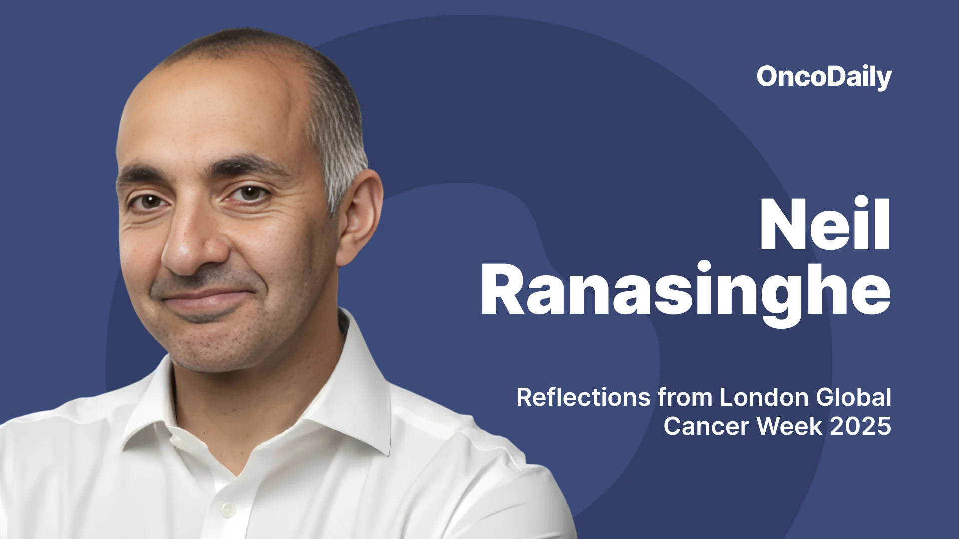 Neil Ranasinghe - OncoDaily