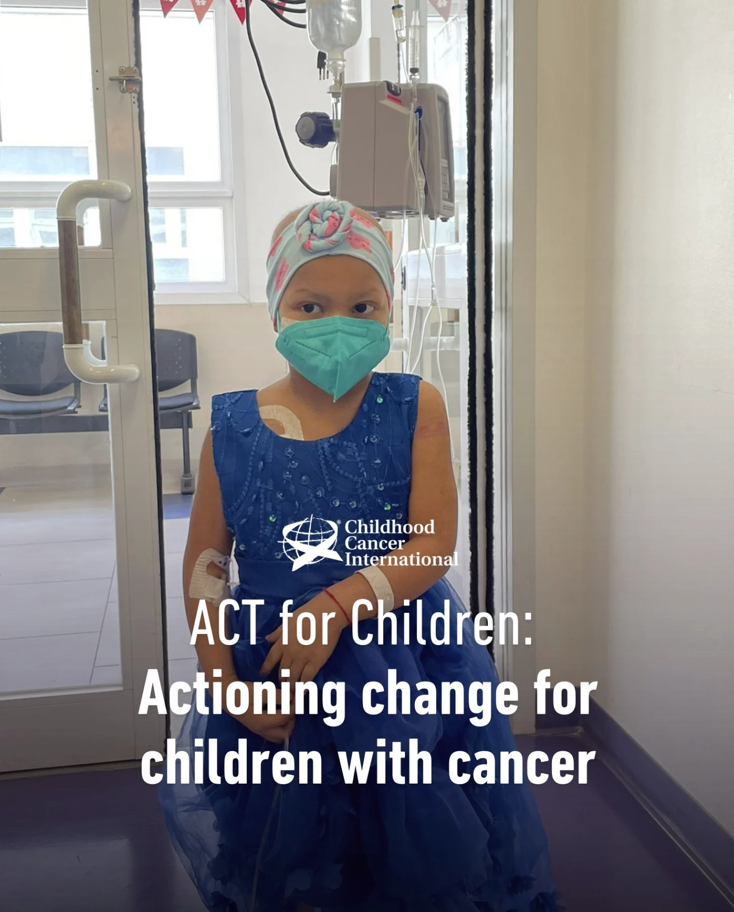 Creating a Equitable, People-Centred Approach to Childhood Cancer Care Worldwide with ACT 4 Children - CCI 2 Creating a Equitable, People-Centred Approach to Childhood Cancer Care Worldwide with ACT 4 Children - CCI