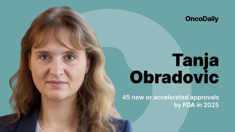 Tanja Obradovic: Eventful 2025 Year for Cancer Drugs-45 New or Accelerated Approvals by FDA