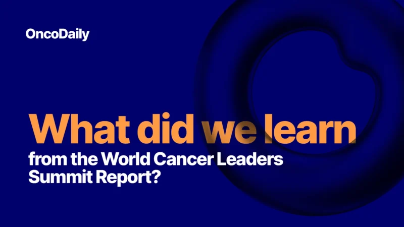 What Did We Learn from the World Cancer Leaders Summit Report?