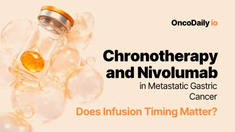 Chronotherapy and Nivolumab in Metastatic Gastric Cancer: Does Infusion Timing Matter?