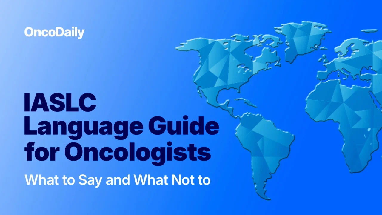 IASLC Language Guide for Oncologists: What to Say and What Not to