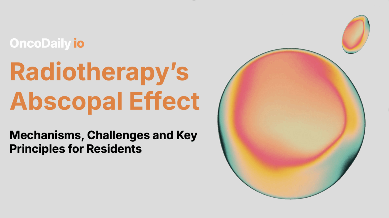 Radiotherapy’s Abscopal Effect: Mechanisms, Challenges, and Key Principles for Residents