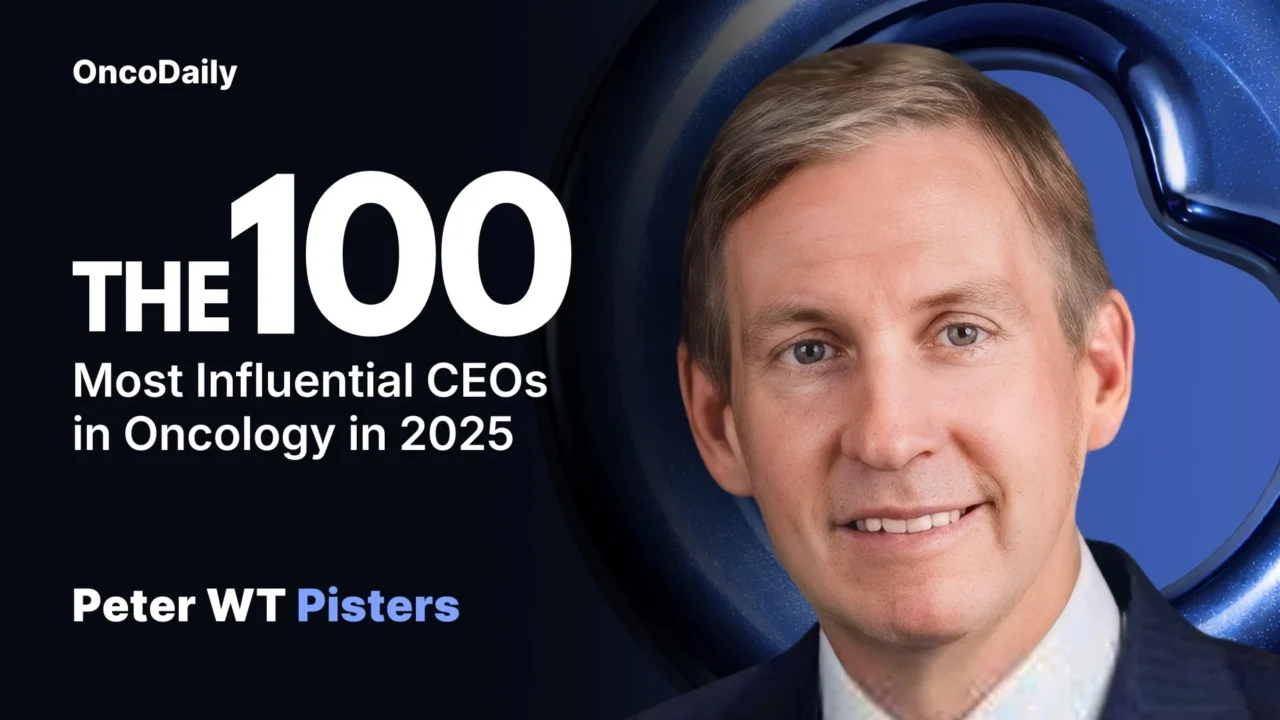 Peter WT Pisters Recognized Among The 100 Most Influential CEOs in Oncology in 2025