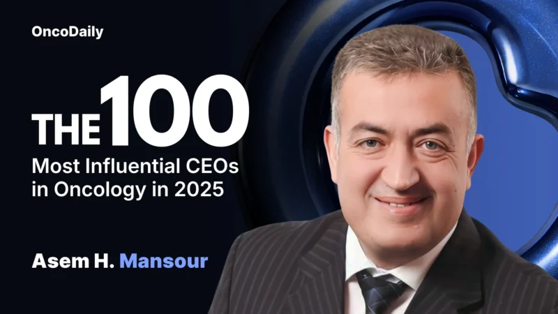 Asem Mansour Recognized Among The 100 Most Influential CEOs in Oncology in 2025