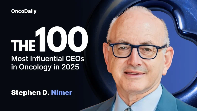 Stephen D. Nimer Recognized Among The 100 Most Influential CEOs in Oncology in 2025