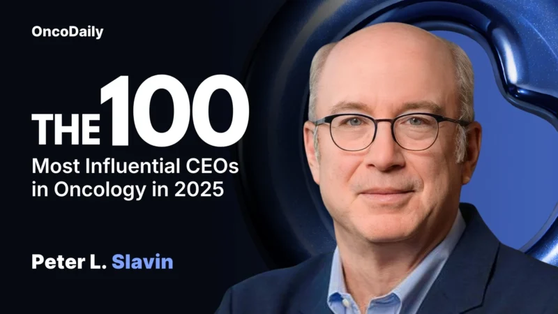 Peter L. Slavin Recognized Among The 100 Most Influential CEOs in Oncology in 2025