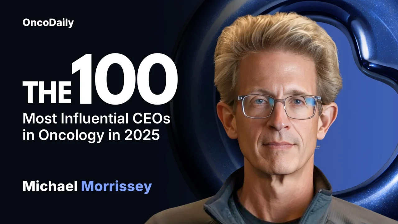 Michael Morrissey Recognized Among The 100 Most Influential CEOs in Oncology in 2025