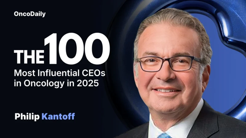 Philip Kantoff Recognized Among The 100 Most Influential CEOs in Oncology in 2025