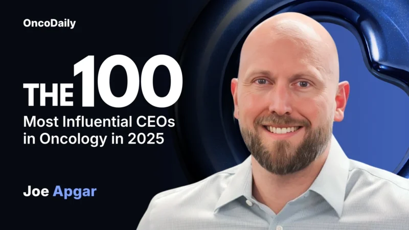 Joe Apgar Recognized Among The 100 Most Influential CEOs in Oncology in 2025