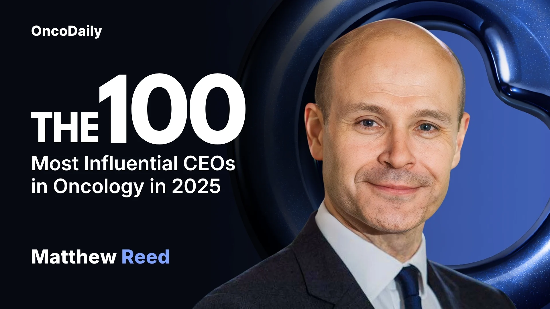 Matthew Reed Recognized Among The 100 Most Influential CEOs in Oncology in 2025