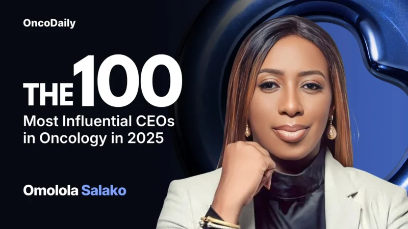 Omolola Salako Recognized Among The 100 Most Influential CEOs in Oncology in 2025