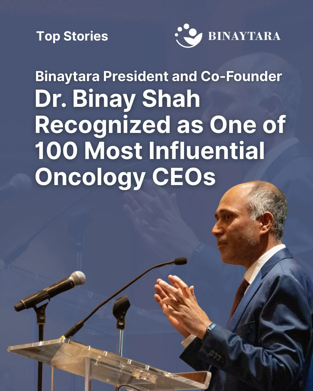 Binaytara Congratulates Binay Shah on Being Named One of The 100 Most Influential CEOs in Oncology in 2025 by OncoDaily