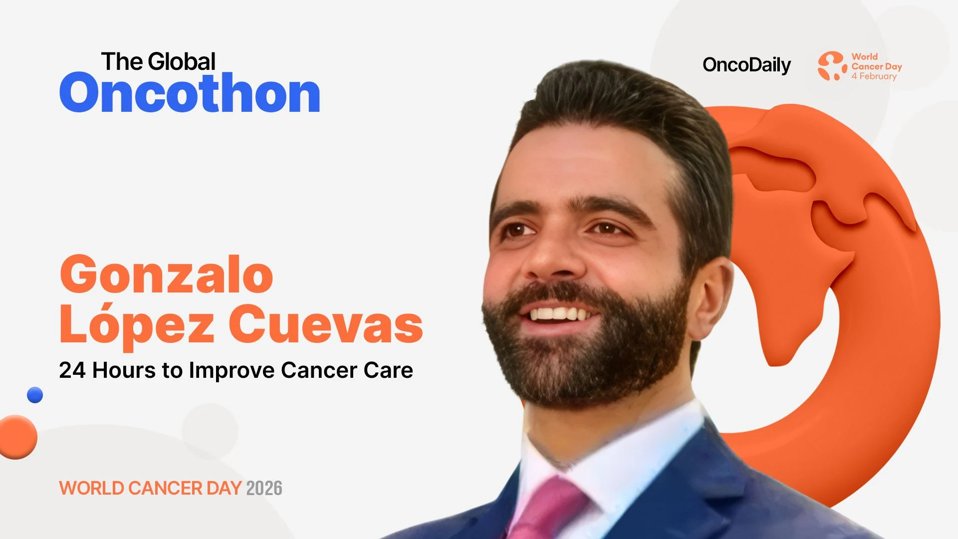 Gonzalo López-Cuevas: Honored to Join Global OncoThon 2026 on World Cancer Day