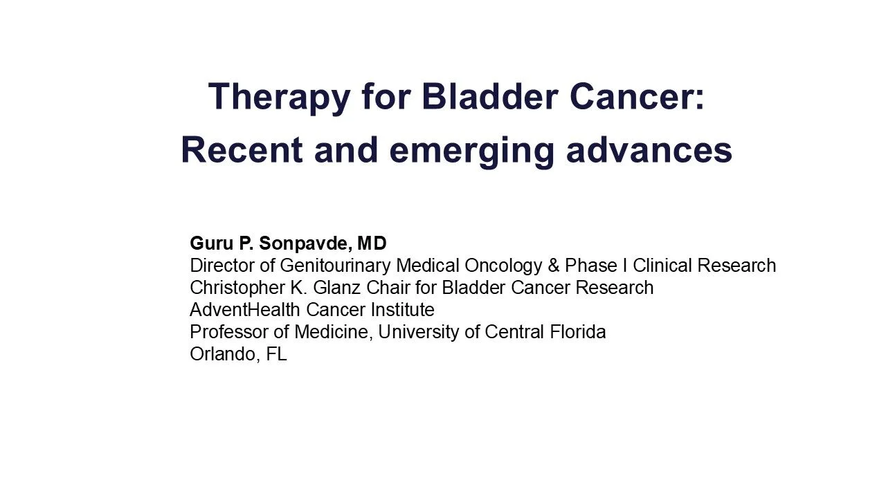 Guru Sonpavde: Recent and Emerging Advances in Bladder Cancer Treatment