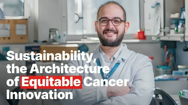 Dario Trapani on Making Cancer Innovation Equitable and Sustainable – CancerWorld