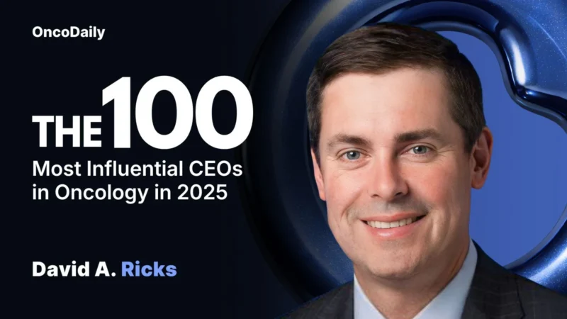 David A. Ricks Recognized Among The 100 Most Influential CEOs in Oncology in 2025