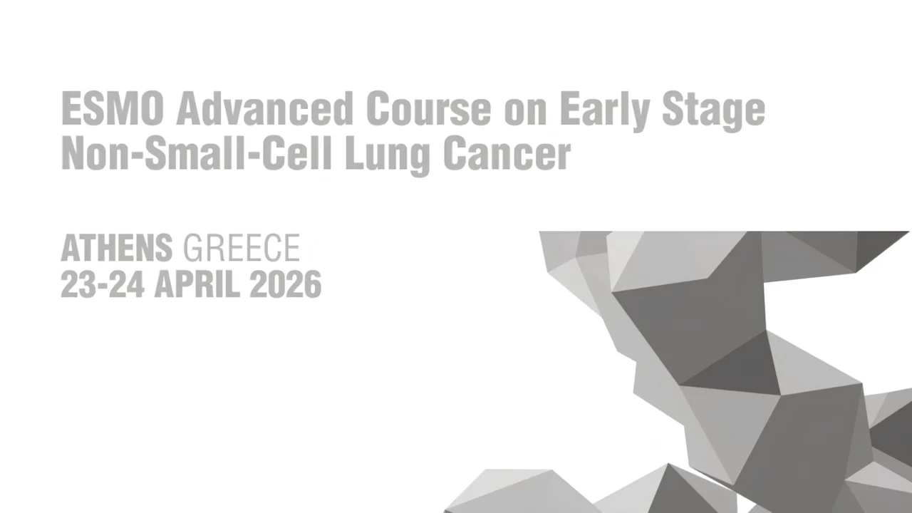 ESMO Advanced Course on Early Stage Non-Small-Cell Lung Cancer 2026: Athens