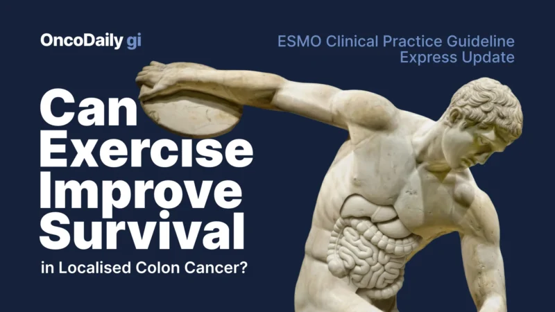 ESMO Clinical Practice Guideline Express Update: Exercise and Survival in Localised Colon Cancer