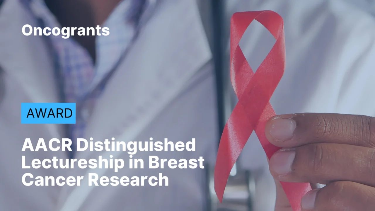 AACR Distinguished Lectureship in Breast Cancer Research