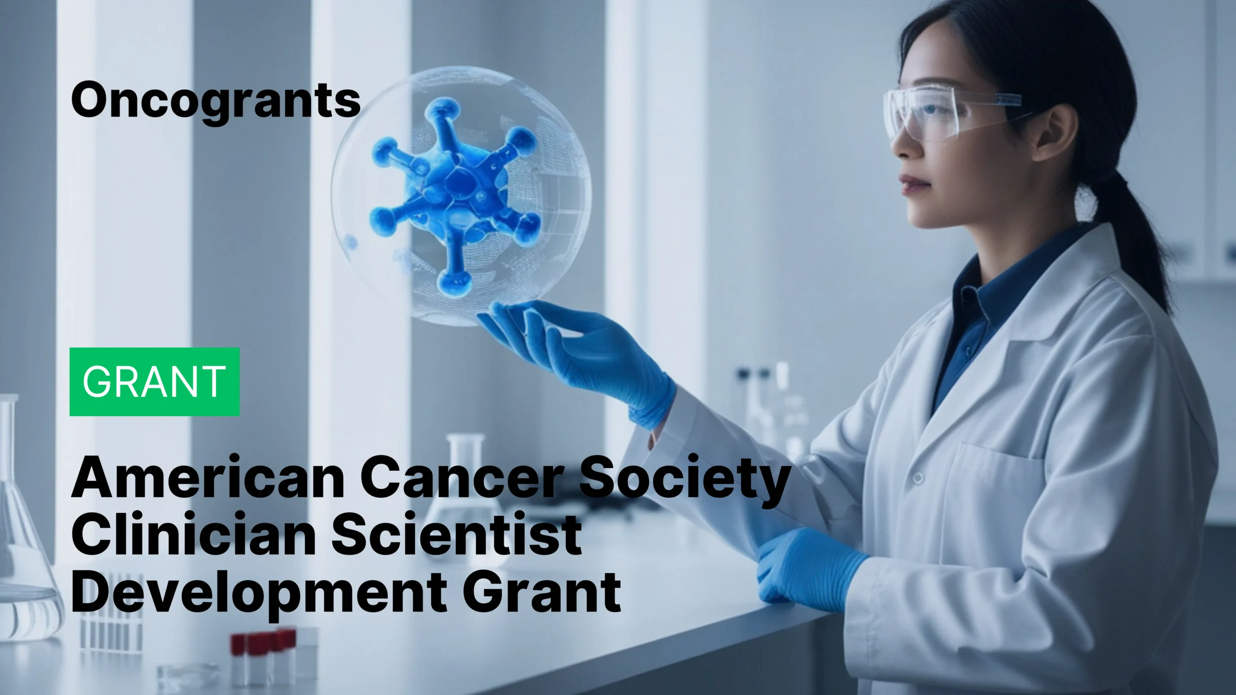 American Cancer Society Clinician Scientist Development Grant