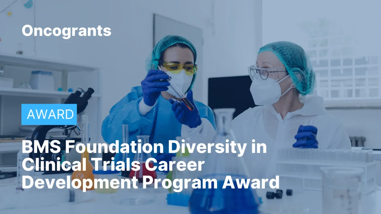 BMS Foundation Diversity in Clinical Trials Career Development Program Award