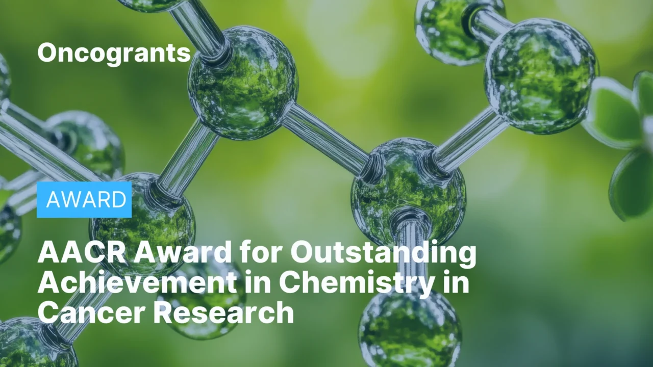 AACR Award for Outstanding Achievement in Chemistry in Cancer Research