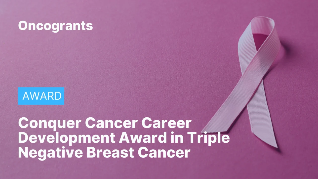 Conquer Cancer Career Development Award in Triple Negative Breast Cancer (2026)