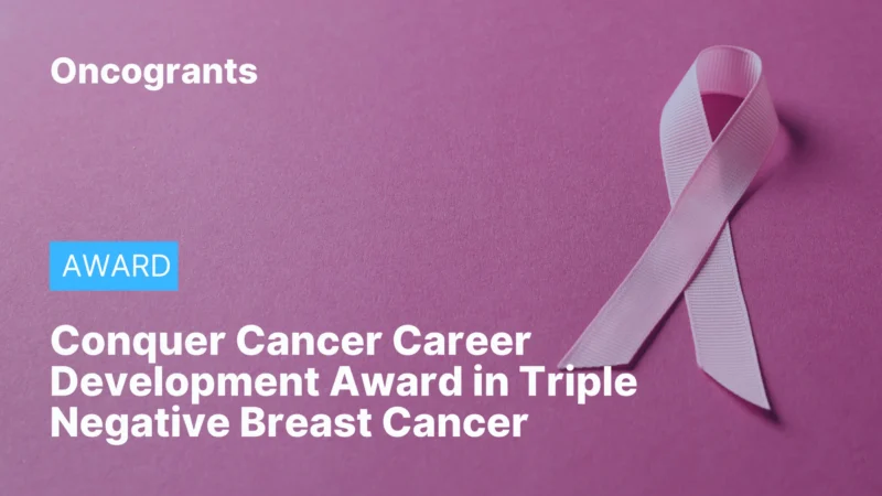 Top 10 OncoGrants This Week: Melanoma, Breast Cancer, Radiation Oncology, Lung Cancer Recurrence, and Cancer Support Programs 3 Conquer Cancer Career Development Award in Triple Negative Breast Cancer
OncoGrants
