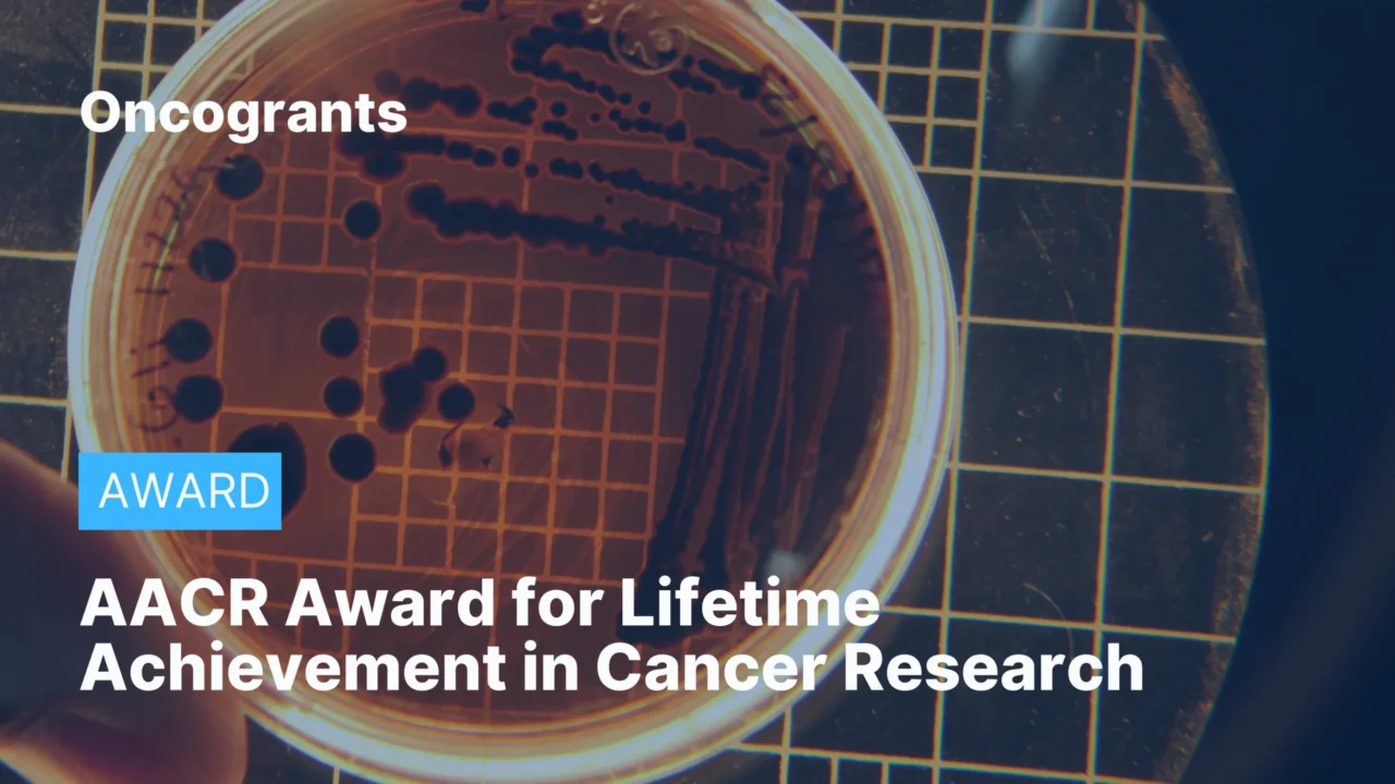 AACR Award for Lifetime Achievement in Cancer Research