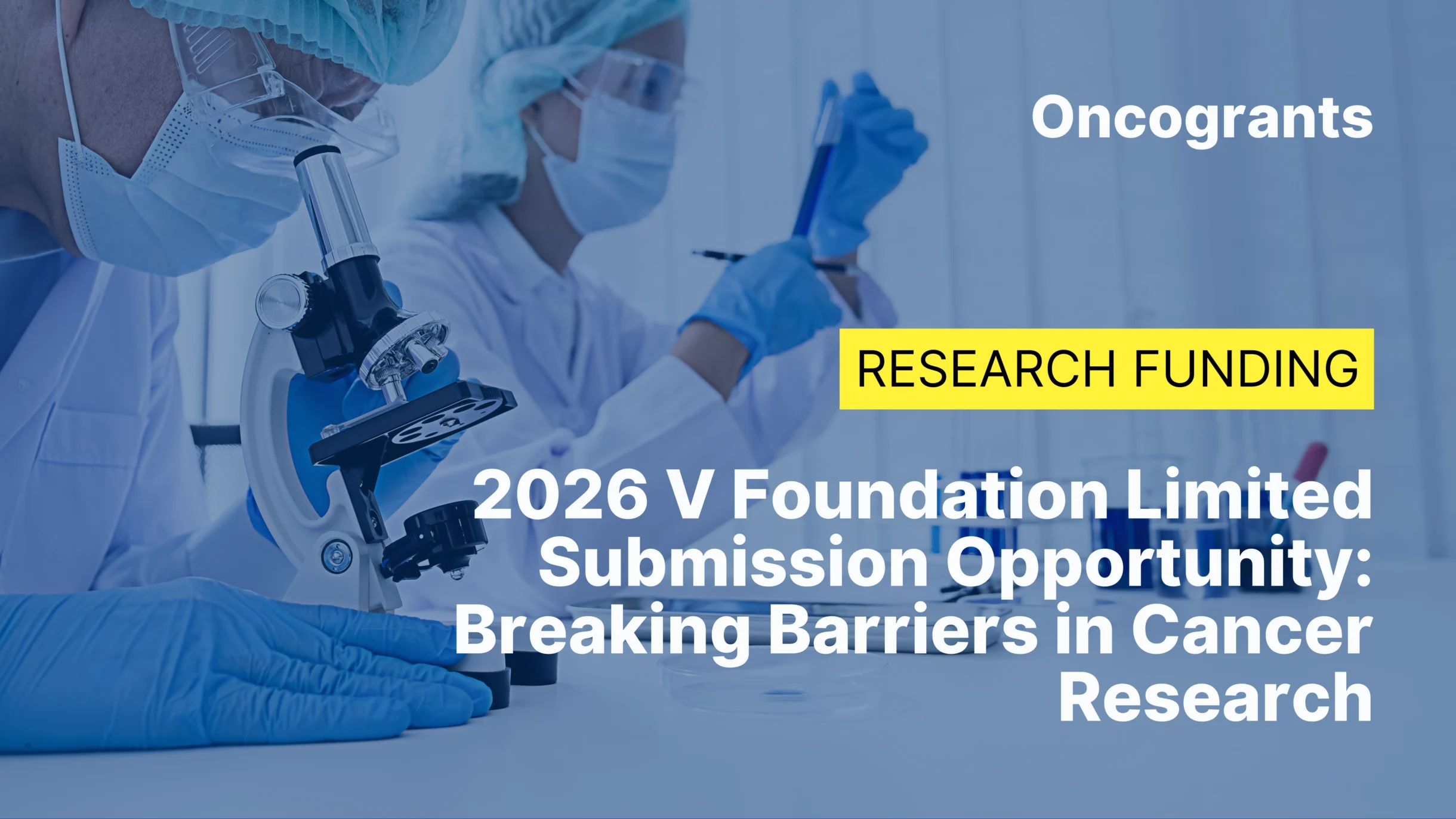 2026 V Foundation Limited Submission Opportunity: Breaking Barriers in Cancer Research