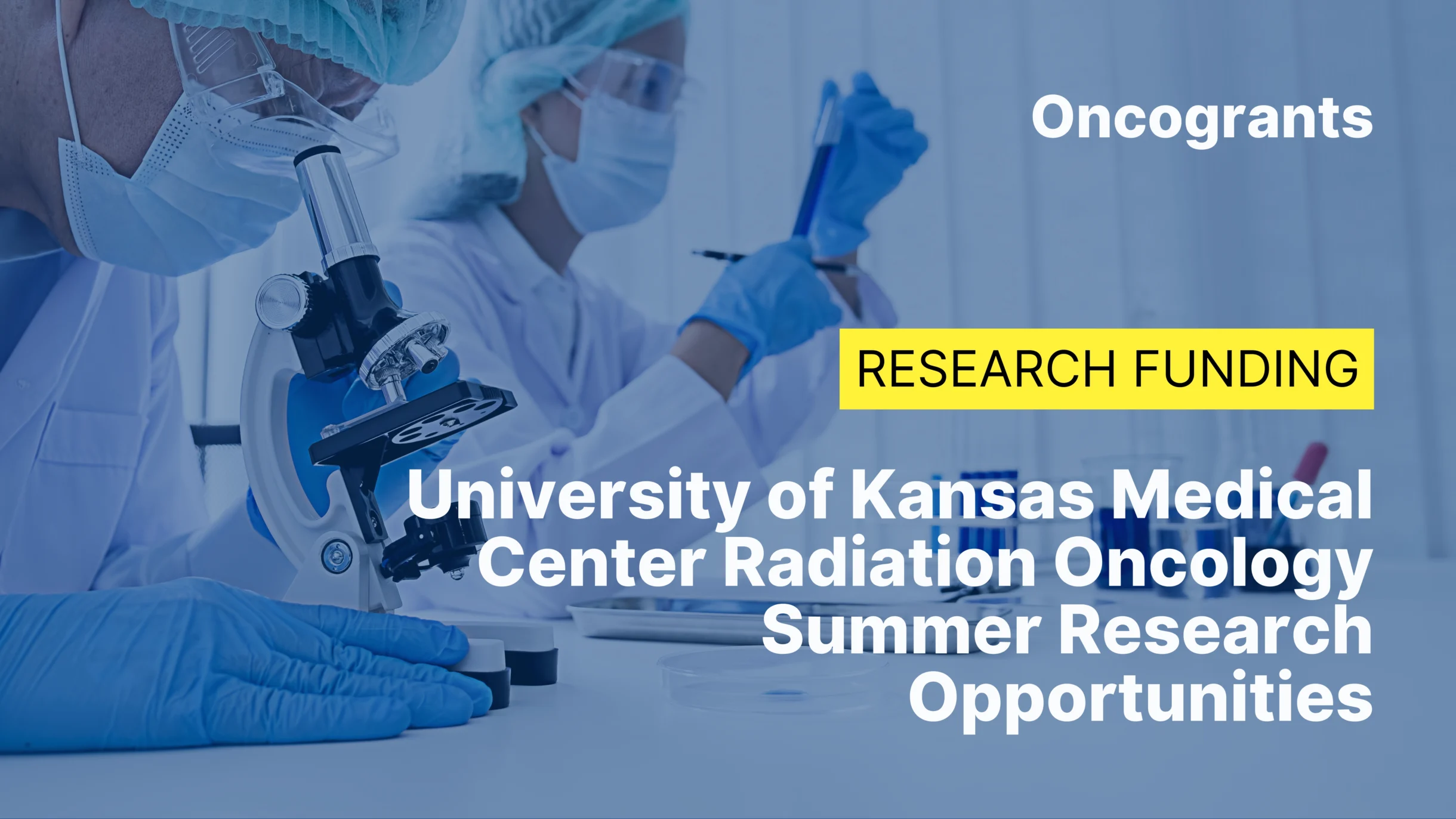 University of Kansas Medical Center Radiation Oncology Summer Research Opportunities
