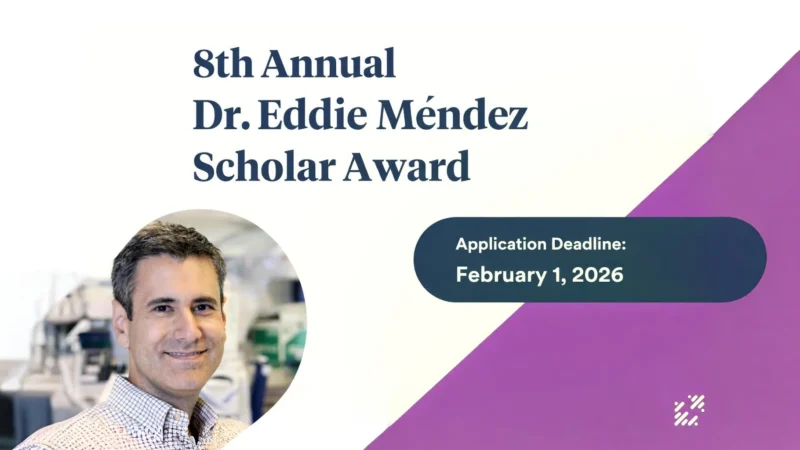 Applications are Open for the 8th Annual Dr. Eddie Méndez Scholar Award – Fred Hutch Cancer Center