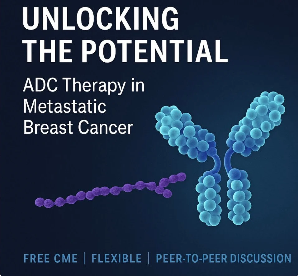 Jad M. Abdelsattar: CME Opportunity - The Fascinating ADC Therapy in MBC 2 Jad M. Abdelsattar: CME Opportunity - The Fascinating ADC Therapy in MBC