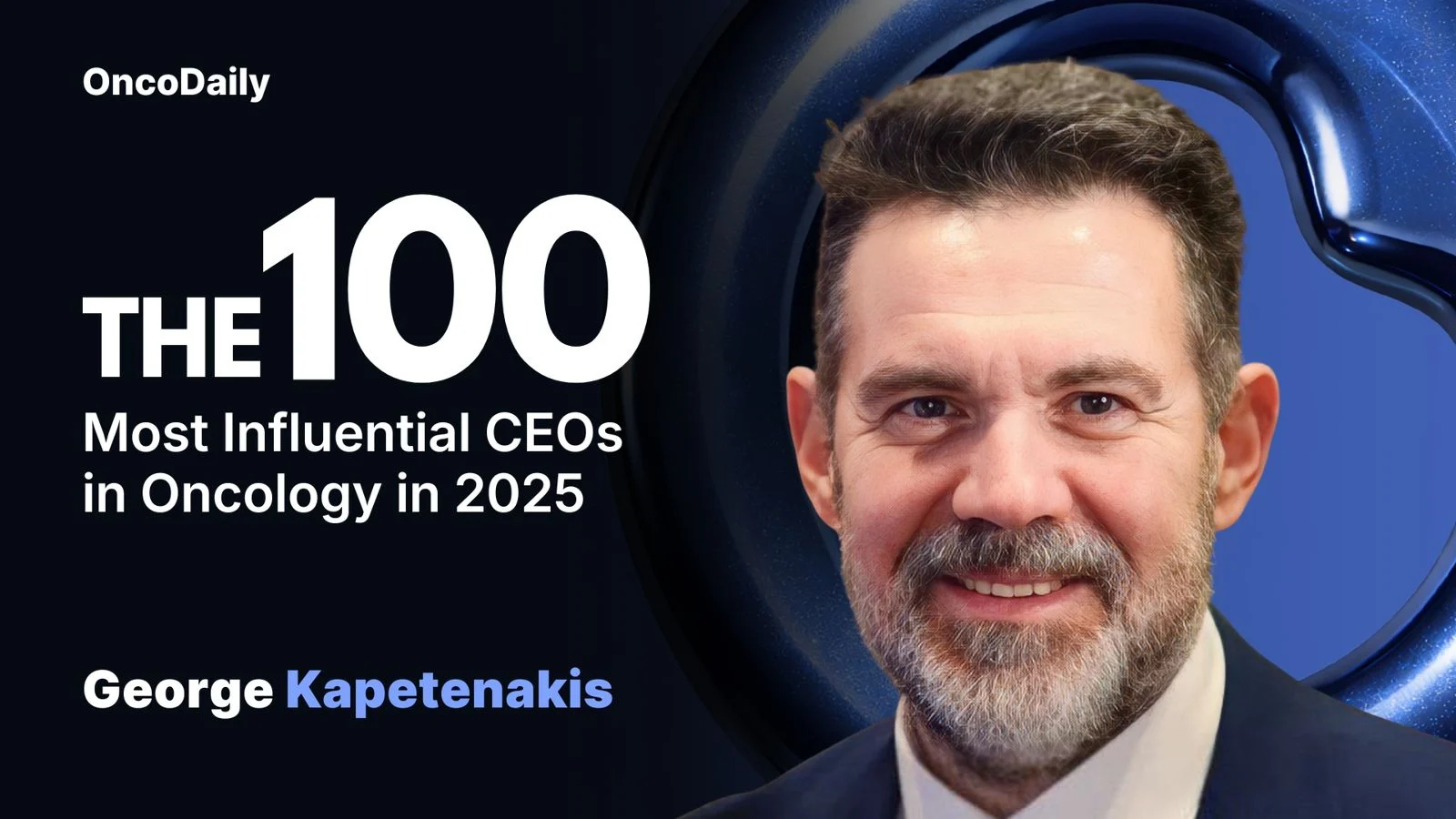 George Kapetenakis Recognized Among The 100 Most Influential CEOs in Oncology in 2025