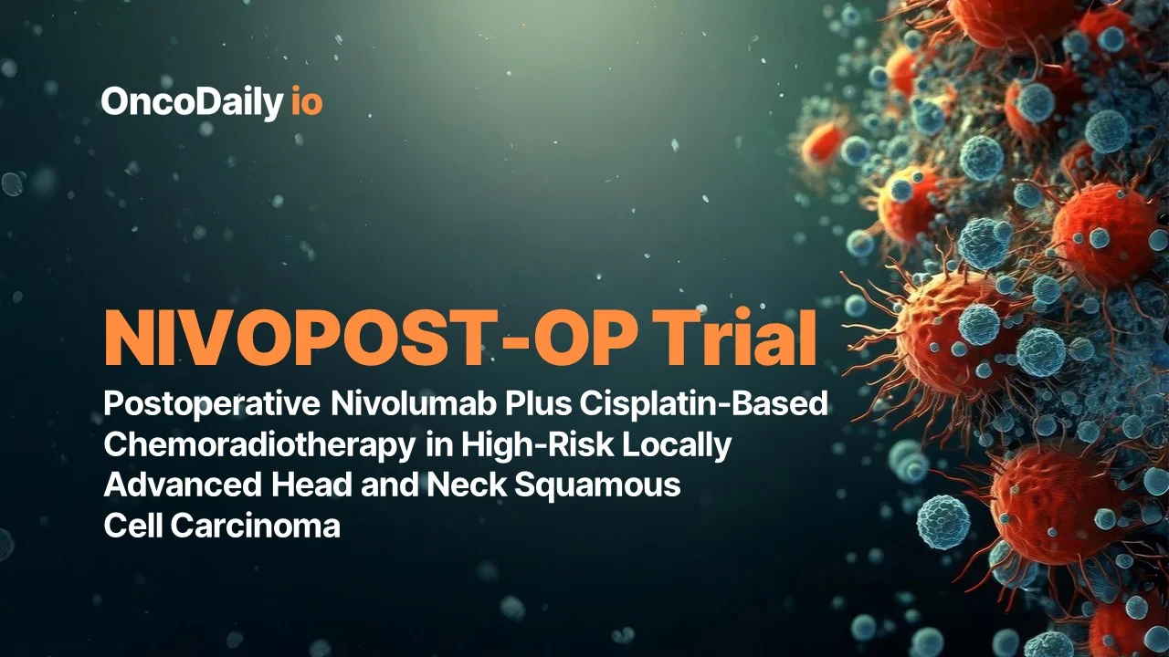 NIVOPOST-OP Trial: Postoperative Nivolumab Plus Cisplatin-Based Chemoradiotherapy in High-Risk Locally Advanced Head and Neck Squamous Cell Carcinoma