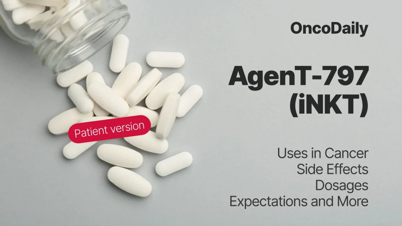 AgenT-797 (iNKT): What Patients Need to Know About This New Cancer Immunotherapy