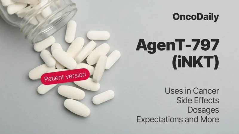 AgenT-797 (iNKT): What Patients Need to Know About This New Cancer Immunotherapy