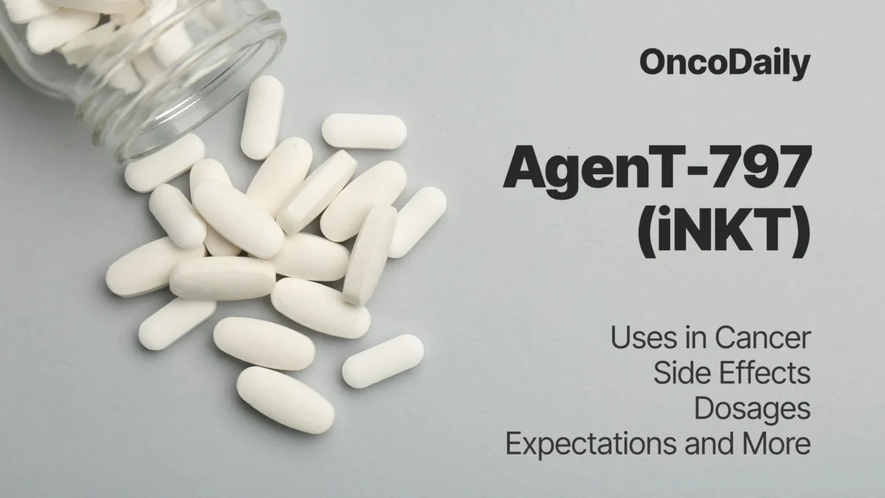 AgenT-797 (iNKT): Uses in Cancer, Side Effects, Dosages, Expectations, and Clinical Trial Evidence